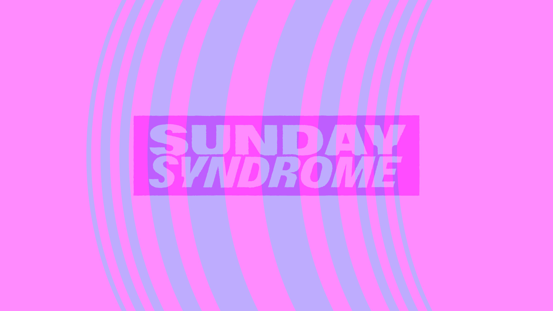 Sunday syndrome